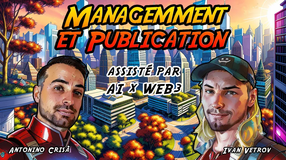 Management & Publication via IA x Web3
